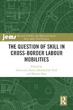 Question of Skill in Cross-Border Labour Mobilities