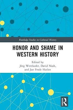 Honor and Shame in Western History