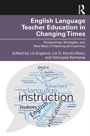 English Language Teacher Education in Changing Times