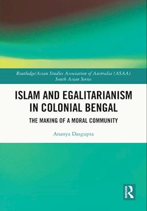 Islam and Egalitarianism in Colonial Bengal