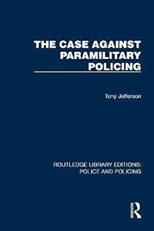 Case Against Paramilitary Policing