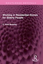 Working in Residential Homes for Elderly People