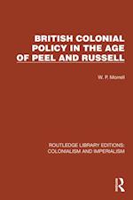 British Colonial Policy in the Age of Peel and Russell