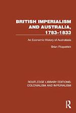 British Imperialism and Australia, 1783-1833