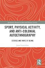 Sport, Physical Activity, and Anti-Colonial Autoethnography