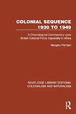 Colonial Sequence 1930 to 1949