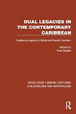 Dual Legacies in the Contemporary Caribbean
