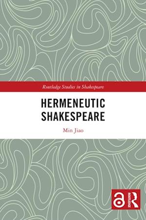 Hermeneutic Shakespeare