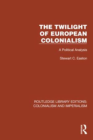 Twilight of European Colonialism