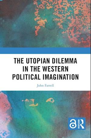 Utopian Dilemma in the Western Political Imagination