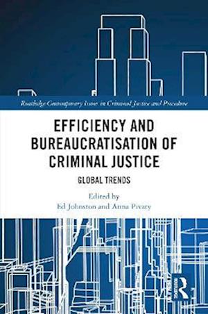 Efficiency and Bureaucratisation of Criminal Justice