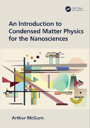 Introduction to Condensed Matter Physics for the Nanosciences
