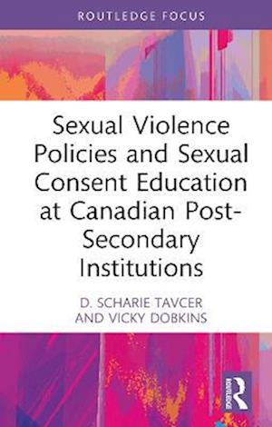 Sexual Violence Policies and Sexual Consent Education at Canadian Post-Secondary Institutions