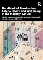 Handbook of Construction Safety, Health and Well-being in the Industry 4.0 Era