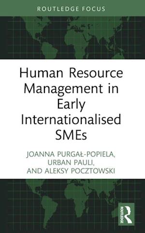 Human Resource Management in Early Internationalised SMEs