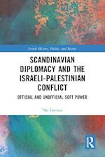 Scandinavian Diplomacy and the Israeli-Palestinian Conflict