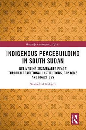 Indigenous Peacebuilding in South Sudan