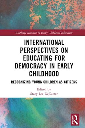 International Perspectives on Educating for Democracy in Early Childhood