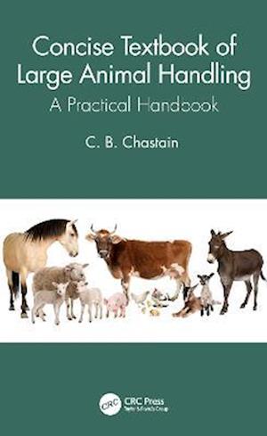 Concise Textbook of Large Animal Handling