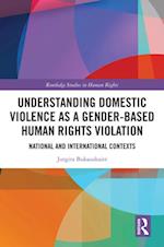 Understanding Domestic Violence as a Gender-based Human Rights Violation