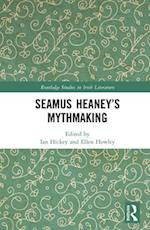 Seamus Heaney's Mythmaking