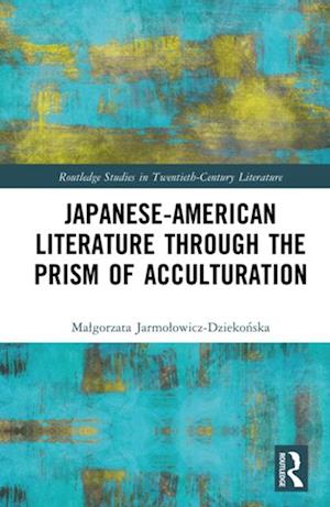 Japanese-American Literature through the Prism of Acculturation