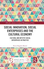 Social Innovation, Social Enterprises and the Cultural Economy