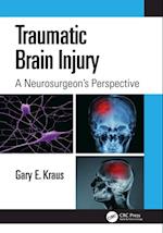 Traumatic Brain Injury: A Neurosurgeon's Perspective