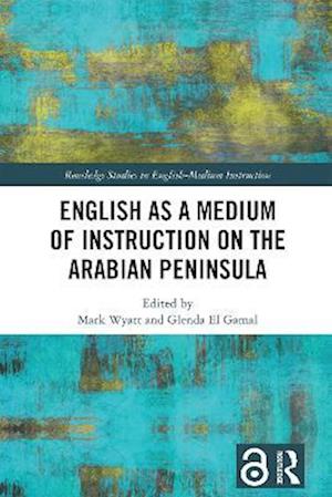 English as a Medium of Instruction on the Arabian Peninsula