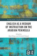 English as a Medium of Instruction on the Arabian Peninsula