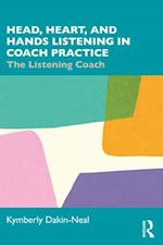 Head, Heart, and Hands Listening in Coach Practice