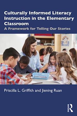 Culturally Informed Literacy Instruction in the Elementary Classroom