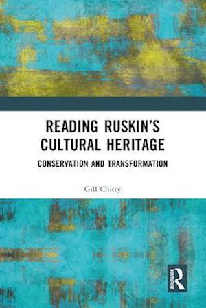 Reading Ruskin's Cultural Heritage