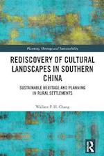Rediscovery of Cultural Landscapes in Southern China