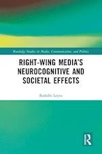 Right-Wing Media's Neurocognitive and Societal Effects