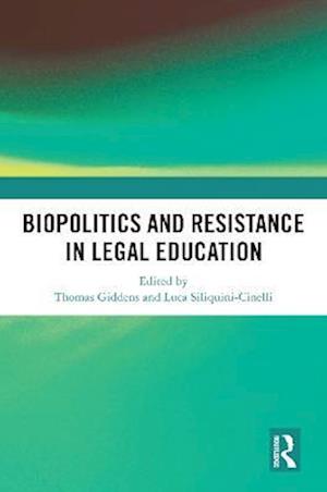 Biopolitics and Resistance in Legal Education