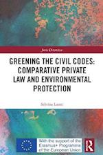 Greening the Civil Codes: Comparative Private Law and Environmental Protection