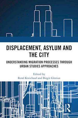 Displacement, Asylum and the City