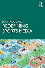 Redefining Sports Media