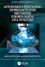 Autonomous Positioning of Piezoactuated Mechanism for Biological Cell Puncture