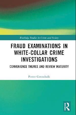 Fraud Examinations in White-Collar Crime Investigations