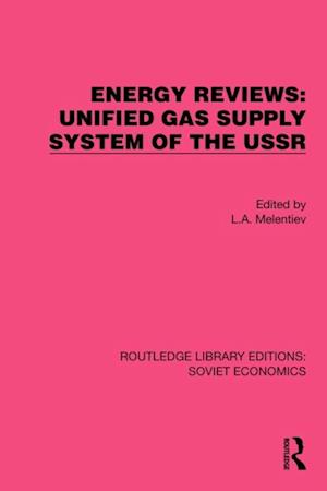 Energy Reviews: Unified Gas Supply System of the USSR