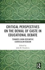 Critical Perspectives on the Denial of Caste in Educational Debate