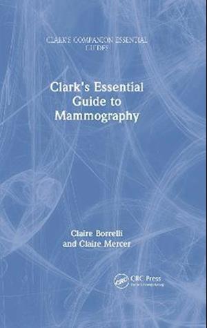 Clark's Essential Guide to Mammography