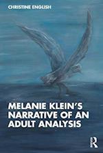 Melanie Klein's Narrative of an Adult Analysis