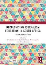 Decolonising Journalism Education in South Africa