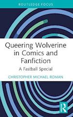 Queering Wolverine in Comics and Fanfiction