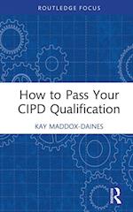 How to Pass Your CIPD Qualification