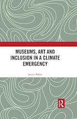 Museums, Art and Inclusion in a Climate Emergency
