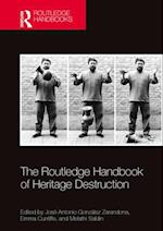 Routledge Handbook of Heritage Destruction